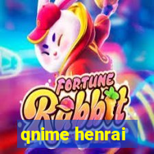 qnime henrai